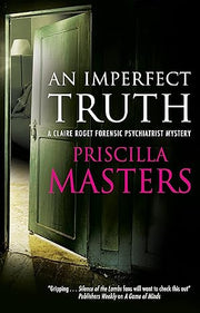 An Imperfect Truth (A Claire Roget Forensic Psychiatrist Mystery, 4) by Priscilla Masters